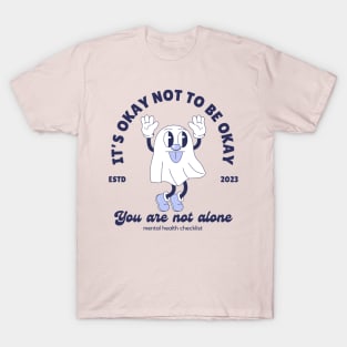 It's okay not  okay T-Shirt